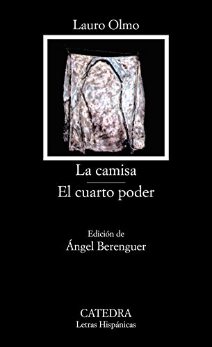 Beispielbild fr La Camisa; El Cuarto Poder (Colecci?n Letras Hisp?nicas) (Spanish Edition) zum Verkauf von SecondSale