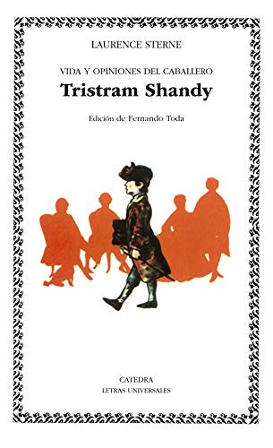 9788437605036: Vida Y Opiniones Del Caballero Tristram Shandy / The Life and Opinions of Tristam Shandy Gentleman: 16 (Letras Universales / Universal Writings)