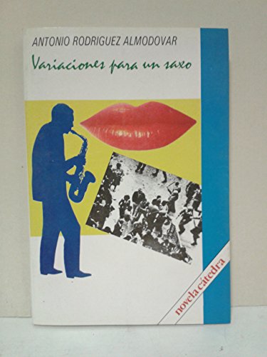 Stock image for Variaciones para un saxo (Novela Ca?tedra) (Spanish Edition) for sale by Iridium_Books