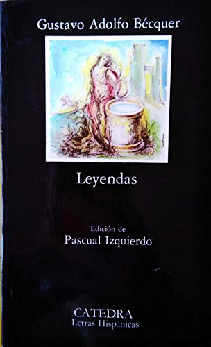 9788437605982: Leyendas (Letras Hispanicas (catedra))