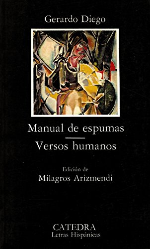 Beispielbild fr Manual de espumas; Versos humanos (Letras Hispanicas/ Hispanic Writings) (Spanish Edition) zum Verkauf von Textbooks_Source