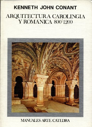 9788437606477: Arquitectura Carolingia Y Romanica/ Carolingia and Roman Architecture