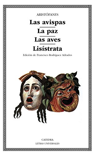 9788437606507: Las avispas; La paz; Las aves; Lisstrata (Letras Universales) (Spanish Edition)