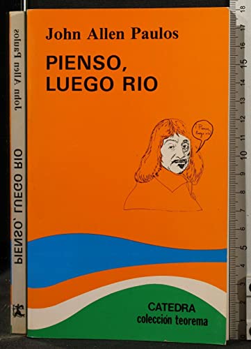 Pienso, luego rÃ­o (Spanish Edition) (9788437606552) by Paulos, John A.