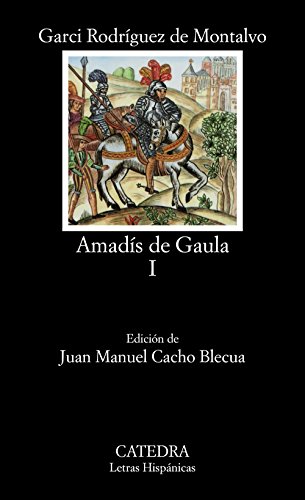 9788437606934: Amads de Gaula, I: Vol 1 (Letras Hispnicas)