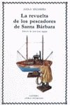 Beispielbild fr La revuelta de los pescadores de Santa Brbara zum Verkauf von Librera Prez Galds