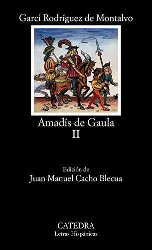 Amadis de Gaula Vol 2 (9788437607542) by Rodriguez De Montalvo; Garci Ordonez Rodriguez De Montalvo; Rodriguez De Montalvo, Garci Ordonez