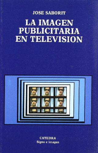 Imagen de archivo de La Imagen Publicitaria En Television/ The Advertising Image in Television a la venta por medimops