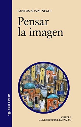 Imagen de archivo de Pensar la imagen (Signo E Imagen/ Sign and Image) (Spanish Edition) a la venta por Bulrushed Books