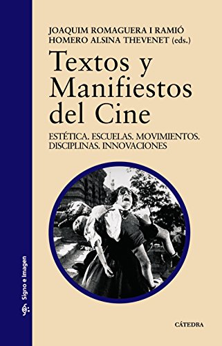 9788437608457: Textos y Manifiestos del Cine: Esttica. Escuelas. Movimientos. Disciplinas. Innovaciones (Signo e imagen)