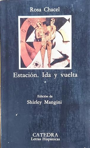 Estacion: Ida y Vuelta (Spanish Edition) (9788437608525) by Rosa Chacel