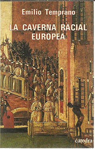 La caverna racial europea (Historia) (Spanish Edition) (9788437609256) by Temprano, Emilio
