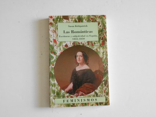 Imagen de archivo de Las romanticas: Escritoras y subjetivKirkpatrick, Susan a la venta por Iridium_Books