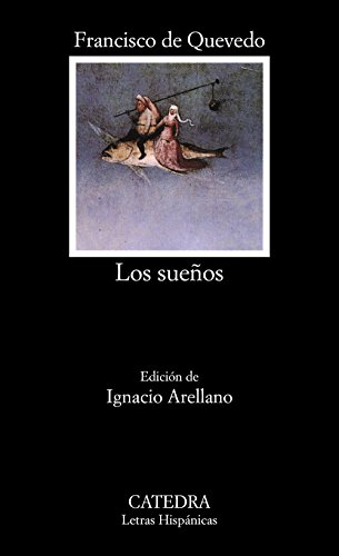 Los sueÃ±os (Letras Hispanicas / Hispanic Writings) (Spanish Edition) (9788437610078) by Quevedo, Francisco De