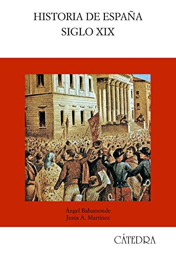 9788437610498: Historia de España. Siglo XIX (Historia: Serie Mayor / History: Major Series) (Spanish Edition)