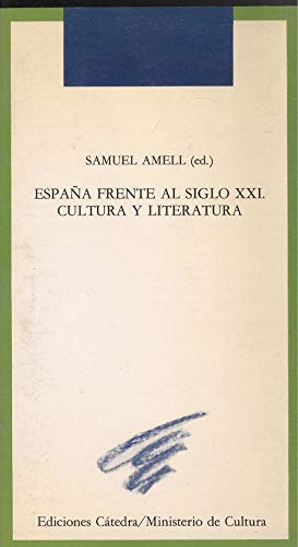 Beispielbild fr Espaa frente al siglo XXI. Cultura y literatura zum Verkauf von HISPANO ALEMANA Libros, lengua y cultura