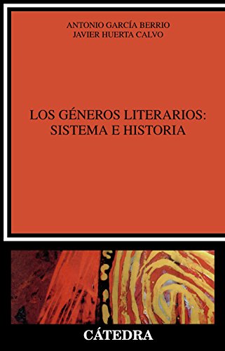 Los gÃ©neros literarios: sistema e historia: Una introducciÃ³n (Critica Y Estudios Literarios / Criticism and Literary Studies) (Spanish Edition) (9788437611075) by GarcÃ­a Berrio, Antonio; Huerta Calvo, Javier