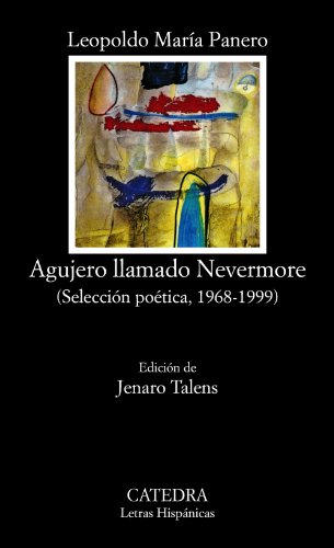 Imagen de archivo de Agujero llamado Nevermore : Seleccin Potica 1968-1992 (Letras Hispnicas, Band 349) a la venta por medimops
