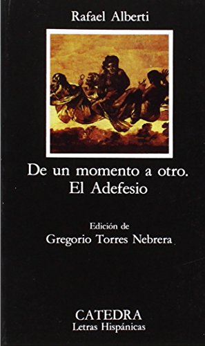 9788437611204: De un momento a otro; El Adefesio (Letras Hispnicas)