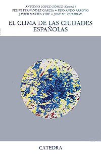Stock image for EL CLIMA DE LAS CIUDADES ESPAOLES for sale by Mercado de Libros usados de Benimaclet