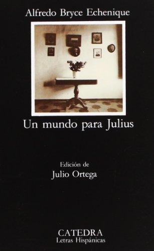 Stock image for Un mundo para Julius (Letras Hispanicas / Hispanic Writings) (Spanish Edition) for sale by Goodwill of Colorado