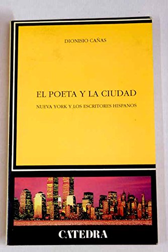 Beispielbild fr El poeta y la ciudad/ The Poet and the City (Edic Catedra) zum Verkauf von medimops