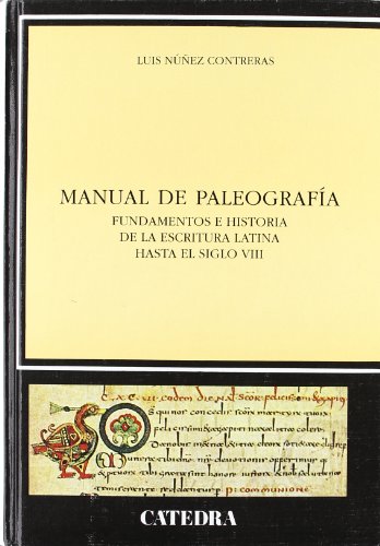 9788437612454: Manual de paleografa: Fundamentos e historia de la escritura latina hasta el siglo VIII (Spanish Edition)