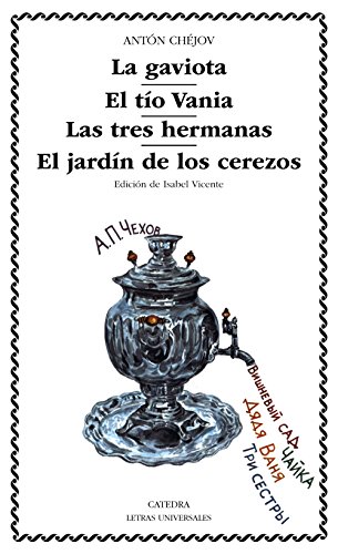 9788437612782: La gaviota; El to Vania; Las tres hermanas; El jardn de los cerezos (Letras Universales)