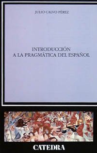 INTRODUCCIÓN A LA PRAGMÁTICA DEL ESPAÑOL