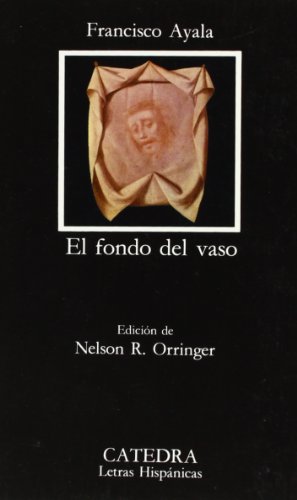 Beispielbild fr El fondo del vaso (Letras Hispnicas, Band 391) zum Verkauf von medimops