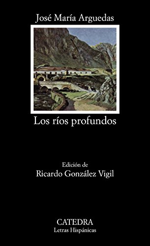 Stock image for Los rios profundos (Letras Hispanicas) (Spanish Edition) for sale by GF Books, Inc.