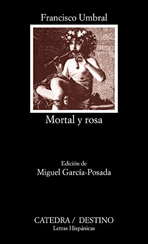 9788437613291: Mortal y rosa: 393 (Letras Hispánicas)