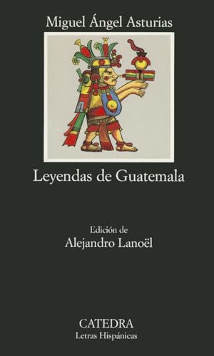 9788437613536: Leyendas de Guatemala (Letras Hispnicas)