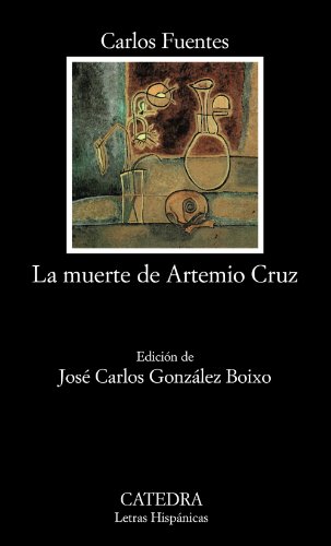 9788437613932: La muerte de Artemio Cruz (Letras Hispánicas)
