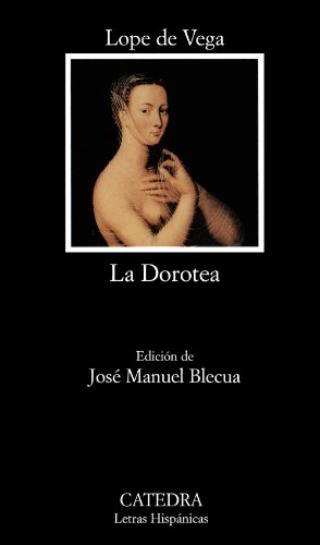 9788437614137: La Dorotea (Letras Hispnicas)