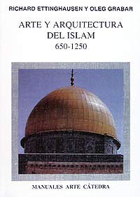 9788437614250: Arte y arquitectura del Islam, 650-1250 (Manuales Arte Ctedra)