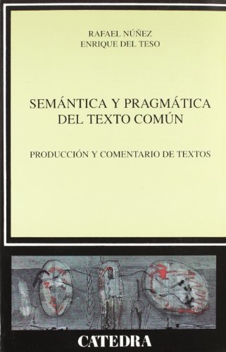 9788437614687: Semntica y pragmtica del texto comn: Produccin y comentario de textos (Spanish Edition)