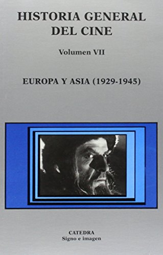 Imagen de archivo de HISTORIA GENERAL DEL CINE. VOLUMEN VII. EUROPA Y ASIA, 1929-1945 a la venta por KALAMO LIBROS, S.L.