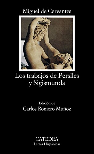 

Los trabajos de Persiles y Sigismunda (Letras Hispanicas/ Hispanic Writings) (Spanish Edition)