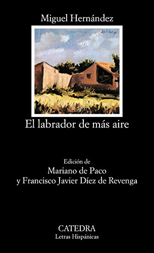 Beispielbild fr El Labrador de Mas Aire (Letras Hispanicas / Hispanic Writings) zum Verkauf von Reuseabook