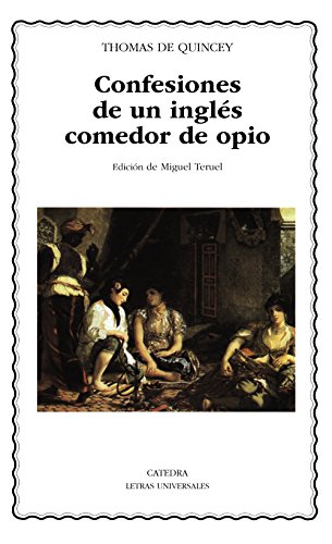9788437615592: Confesiones de un ingls comedor de opio (Letras Universales)