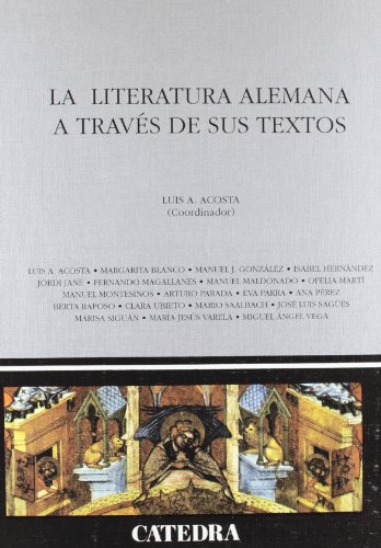 Stock image for LA LITERATURA ALEMANA A TRAVS DE SUS TEXTOS. for sale by KALAMO LIBROS, S.L.