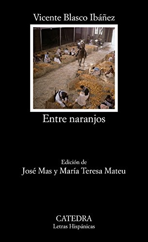 Imagen de archivo de Entre naranjos (Letras Hispanicas) (Spanish Edition) a la venta por SecondSale