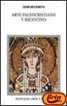 9788437615899: Arte Paleocristiano y Bizantino (Spanish Edition)