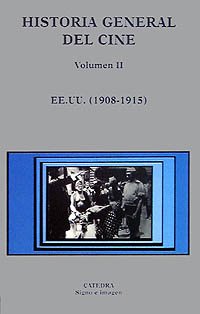 9788437616049: Historia general del cine. Volumen II: Estados Unidos, 1908-1915: 2 (SIN COLECCION)