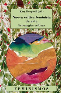 9788437616322: Nueva crtica de arte feminista: Estrategias crticas (Feminismos)