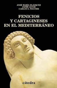 Stock image for FENICIOS Y CARTAGINESES EN EL MEDITERRNEO for sale by Zilis Select Books
