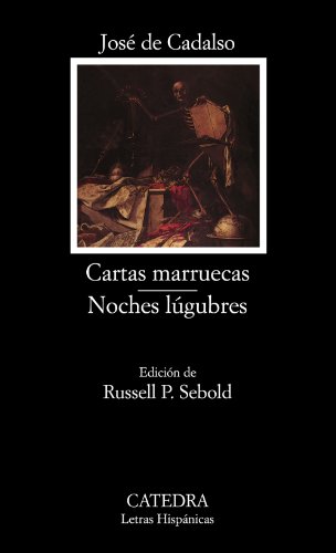 9788437618104: Cartas marruecas; Noches lúgubres: Noches Lugubres: 78 (Letras Hispánicas)
