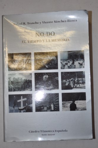 9788437618555: No-do: El Tiempo Y La Memoria / the Time and Memory (Catedra/filmoteca Espanola Serie Mayor) (Spanish Edition)