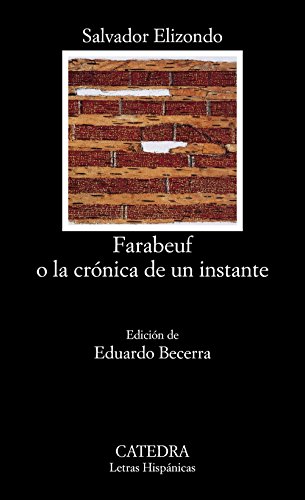 Imagen de archivo de FARABEUF O LA CRNICA DE UN INSTANTE. a la venta por KALAMO LIBROS, S.L.